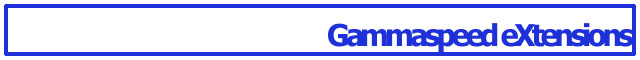 Gammaspeed eXtentions